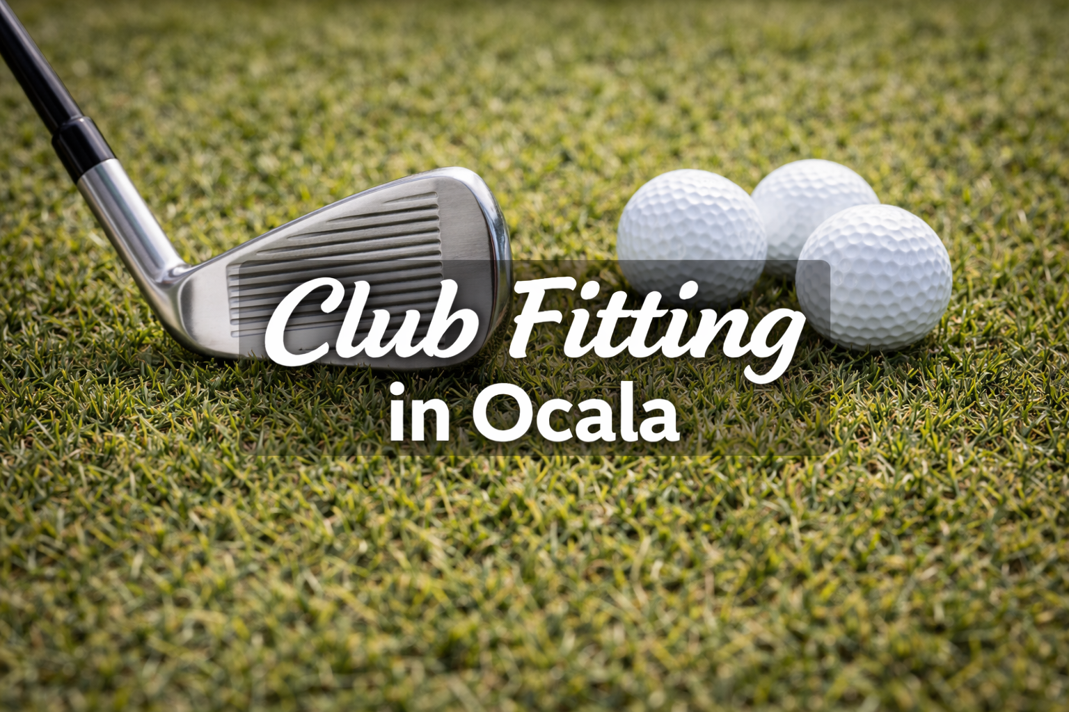 club fitting in ocala