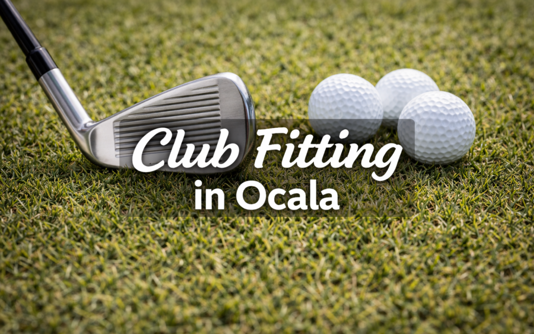 Mastering Your Game: The Complete Guide to Club Fitting in Ocala